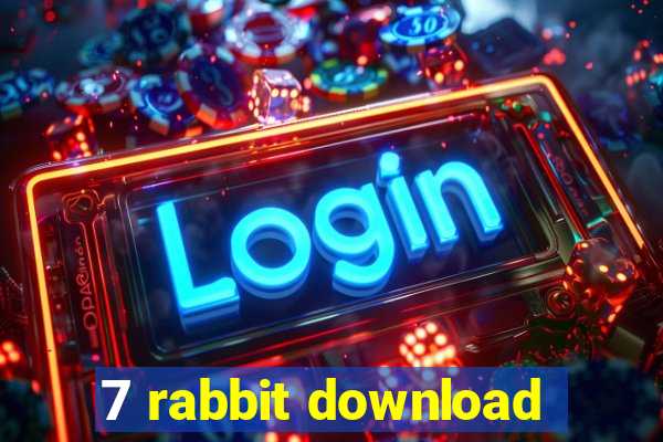 7 rabbit download